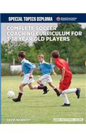 Complete Soccer Coaching Curriculum for 3-18 year old players - volume 2