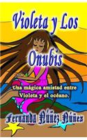 Violeta y los Onubis