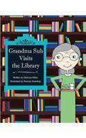 Grandma Sub Visits the Library