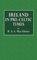Ireland in Pre-Celtic Times