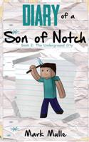 Diary of a Son of Notch (Book 2): The Underground City (An Unofficial Minecraft Book for Kids Ages 9 -12)(2 Diary of a Son of Notch)