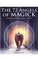 72 Angels of Magick: Instant Access to the Angels of Power(The Gallery of Magick)