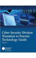 Cyber Security Division Transition to Practice Technology Guide