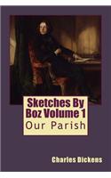 Sketches By Boz Volume 1