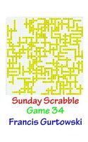 Sunday Scrabble Game 34: (Sunday Scrabble)
