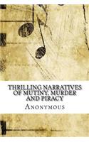 Thrilling Narratives of Mutiny, Murder and Piracy