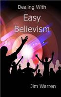 Dealing with Easy Believism