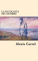 Incognita Del Hombre (Spanish Edition)