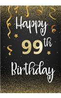 Happy 99th Birthday: Keepsake Journal Notebook For Best Wishes, Messages & Doodling V99