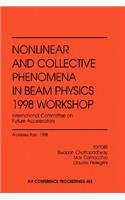 Nonlinear and Collective Phenomena in Beam Physics 1998 Workshop: International Committee on Future Accelerators