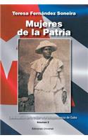 Mujeres de la Patria. Contribución de la Mujer a la Independencia de Cuba II
