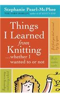 Things I Learned From Knitting
