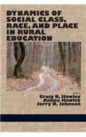Dynamics of Social Class, Race, and Place in Rural Education