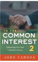 In the Common Interest II: Embracing Five Star Customer Service