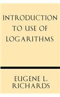 Introduction to Use of Logarithms