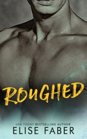 Roughed