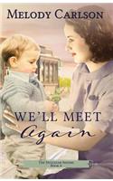 We'll Meet Again