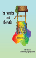 Hermits and the Wells: A Color Story