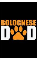 Bolognese Dad: Cool Bolognese Dog Journal Notebook - Bolognese Puppy Lover Gifts - Funny Bolognese Dog Notebook - Bolognese Owner Gifts. 6 x 9 in 120 pages