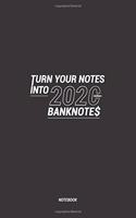 Turn Your Notes Into 2020 Million Banknotes: 6" X 9" 120 pages - Notebook for writing ideas - Diary, Lined paper journal