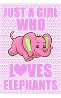 Just A Girl Who Loves Elephants