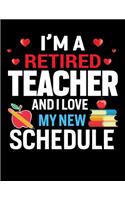 I M A Retired Teacher And I love My New Schedule