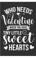 Who Needs Valentine When You Have Tiny Little Sweet Hearts