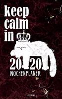 Katzenkönig Keep Calm in 2020 Wochenplaner