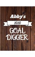 Abby's 2020 Goal Digger: 2020 New Year Planner Goal Journal Gift for Abby / Notebook / Diary / Unique Greeting Card Alternative