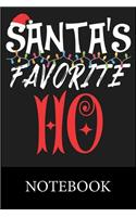 Santa's Favorite Ho Notebook: Blank Lined Notebook, Composition Book for School Diary Writing Notes, Taking Notes, Recipes, Sketching, Writing, Organizing, Doodling, Christmas Ha