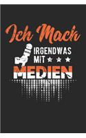 Ich Mach Irgendwas Mit Medien: Din A5 Liniertes Heft Mit Linien Für Jeden Mediengestalter Notizbuch Tagebuch Planer Medien Notiz Buch Geschenk Medienjournalist Studium Notebook
