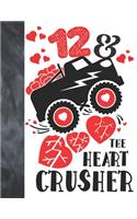 12 & The Heart Crusher: Happy Valentines Day Gift For Boys And Girls Age 12 Years Old - A Writing Journal To Doodle And Write In - Blank Lined Journaling Diary For Kids