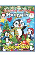 Christmas Penguin Coloring Book: Happy Christmas Coloring Book for girls ages 3-8 featuring Penguin, Cute Penguin Coloring Book Gift for Girls (Best Penguin Activity Book for Girls)