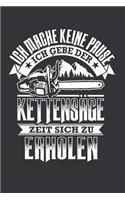 Ich Mache Keine Pause Ich Gebe Der Kettensäge Zeit Sich Zu Erholen