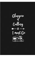 Glasgow is Calling and I Must Go