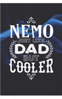 Nemo Just Like Dads But Cooler: Family life Grandpa Dad Men love marriage friendship parenting wedding divorce Memory dating Journal Blank Lined Note Book Gift