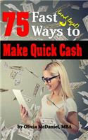 75 Fast & Legal Ways To Make Quick Cash