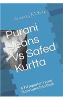 Purani Jeans Vs Safed Kurtta