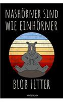 Nashörner sind wie Einhörner: Lustiges Dickes Einhorn Geschenk Nashorn Lieblingstier Heft für Naturschützer Tierschützer zu Weihnachten oder Geburtstag Lustige Tiere Tagebuch Afr