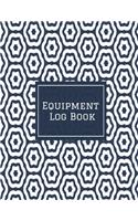 Equipment Log Book: Daily Equipment Repairs & Maintenance Record Book for Business, Office, Home, Construction and many more