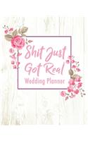 Shit Just Got Real Wedding Planner