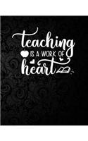 Teaching is a work of heart: 2019-2020 Complete Academic Yearly Lessons & Schedule For Teacher: Pretty Flower Black Background Cover with Monthly and Weekly spreads, Academic Ye
