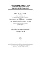 The homeowners' insurance crisis and its impact on communities, homeowners, and the economy