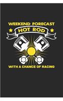 Weekend forecast hot rod: 6x9 HotRods - lined - ruled paper - notebook - notes