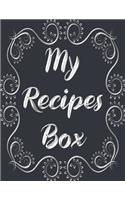 My Recipes Box: My Recipes Keeper: Elegant Journal to Write In Recipe Cards and Cooking Gifts, chic Food Cookbook Design, Document all Your Special Recipes and Note
