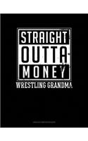 Straight Outta Money Wrestling Grandma