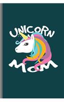 Unicorn Mom: Cute Unicorn Design Perfect for Students, Kids & Teens for Journal, Doodling, Sketching and Notes Gift (6"x9") Dot Grid Notebook to write in