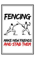 Fencing Make New Friends And Stab Them