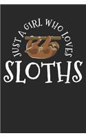 Notebook: Just A Girl Who Loves Sloth Dot Grid 6x9 120 Pages Journal Sketchbook
