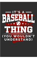 It's An Baseball Thing You Wouldn't Understand: Personal Planner 24 month 100 page 6 x 9 Dated Calendar Notebook For 2020-2021 Academic Year